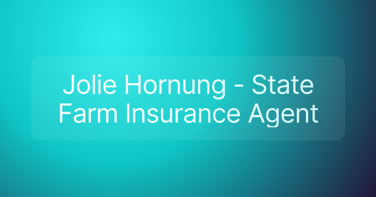 Jolie Hornung - State Farm Insurance Agent