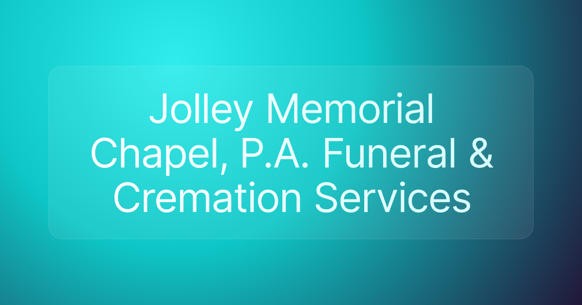 Jolley Memorial Chapel, P.A. Funeral & Cremation Services