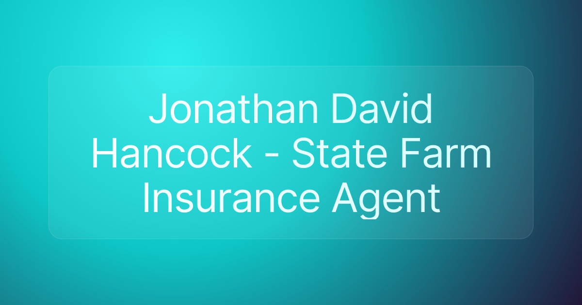 Jonathan David Hancock - State Farm Insurance Agent