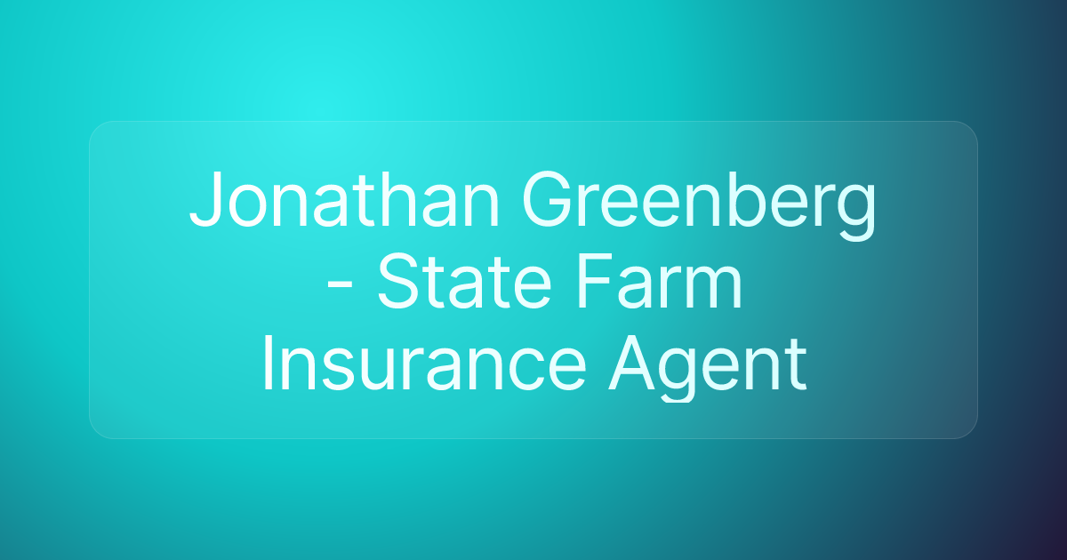 Jonathan Greenberg - State Farm Insurance Agent
