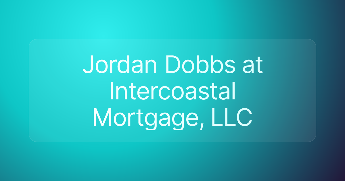 Jordan Dobbs at Intercoastal Mortgage, LLC