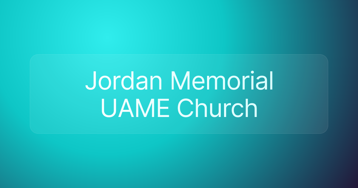 Jordan Memorial UAME Church