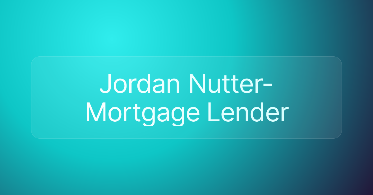 Jordan Nutter-Mortgage Lender
