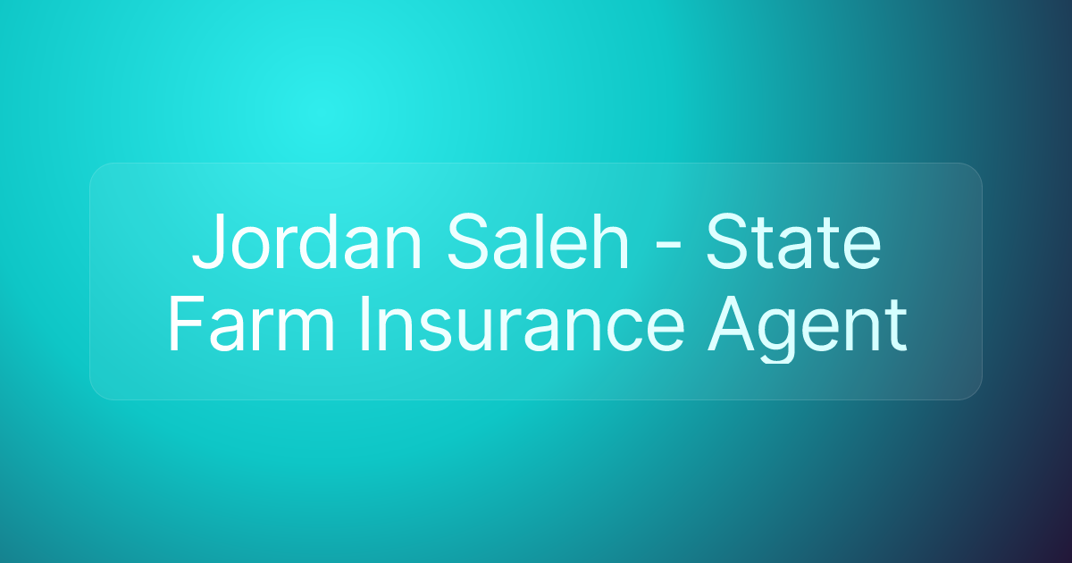 Jordan Saleh - State Farm Insurance Agent