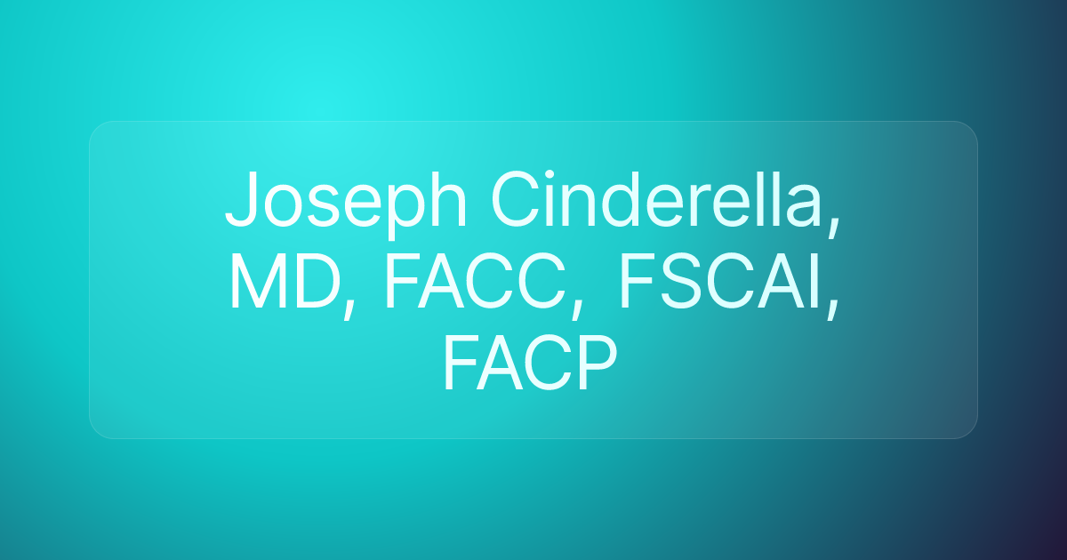 Joseph Cinderella, MD, FACC, FSCAI, FACP