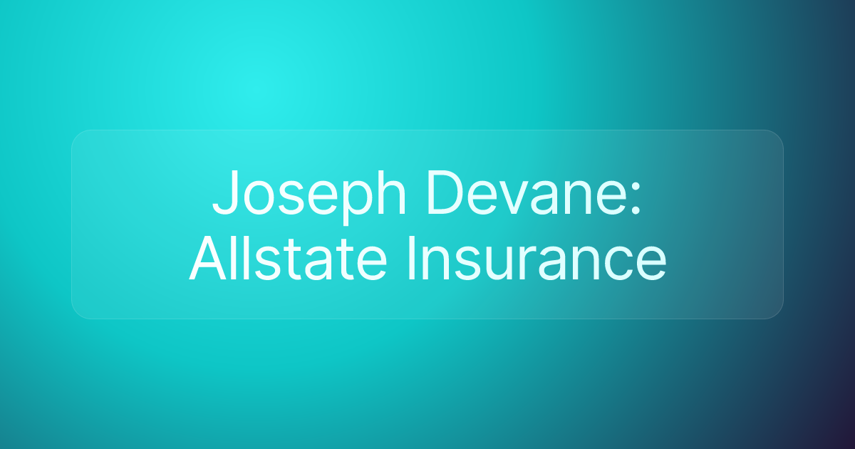 Joseph Devane: Allstate Insurance