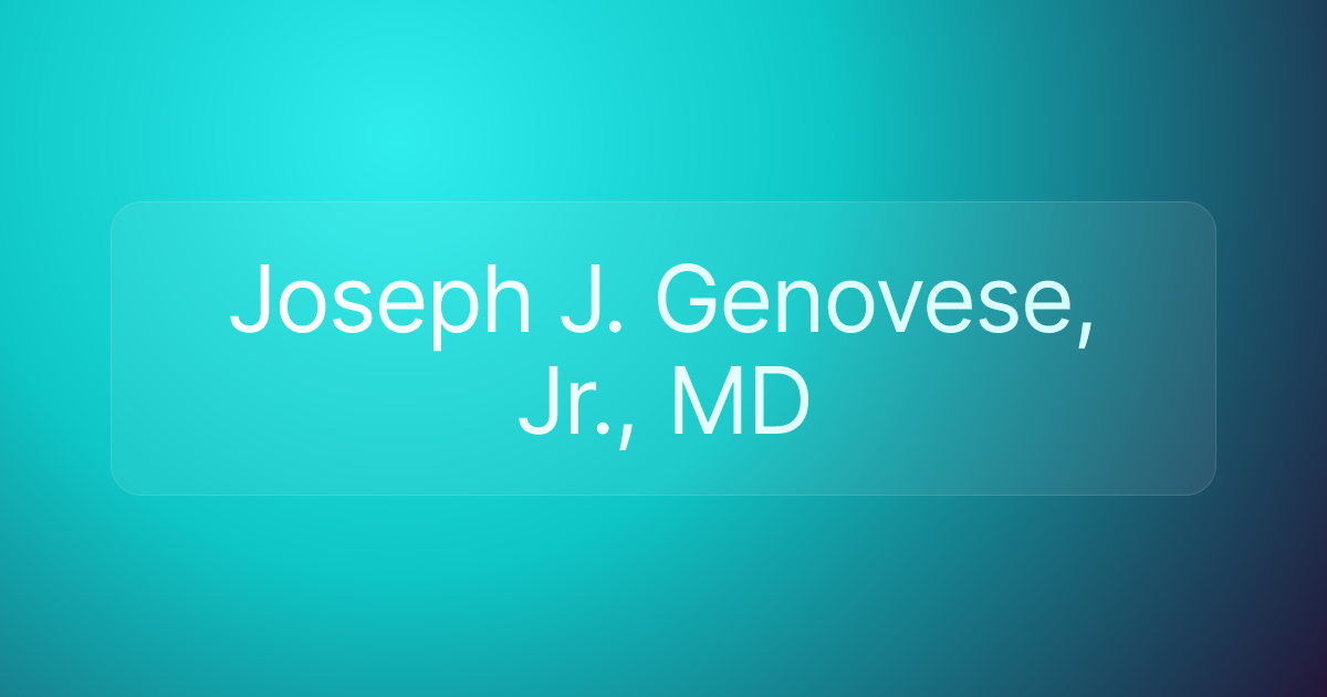Joseph J. Genovese, Jr., MD