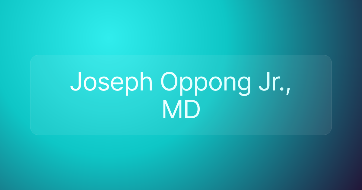 Joseph Oppong Jr., MD