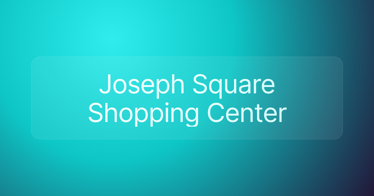 Joseph Square Shopping Center