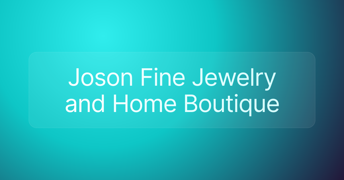 Joson Fine Jewelry and Home Boutique