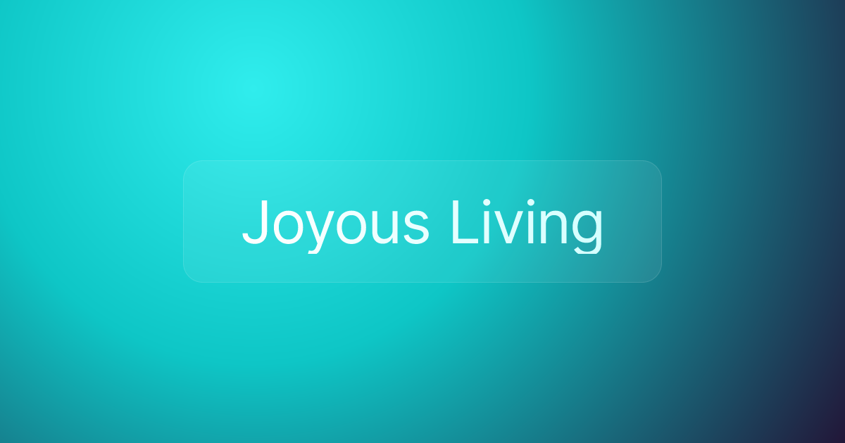 Joyous Living