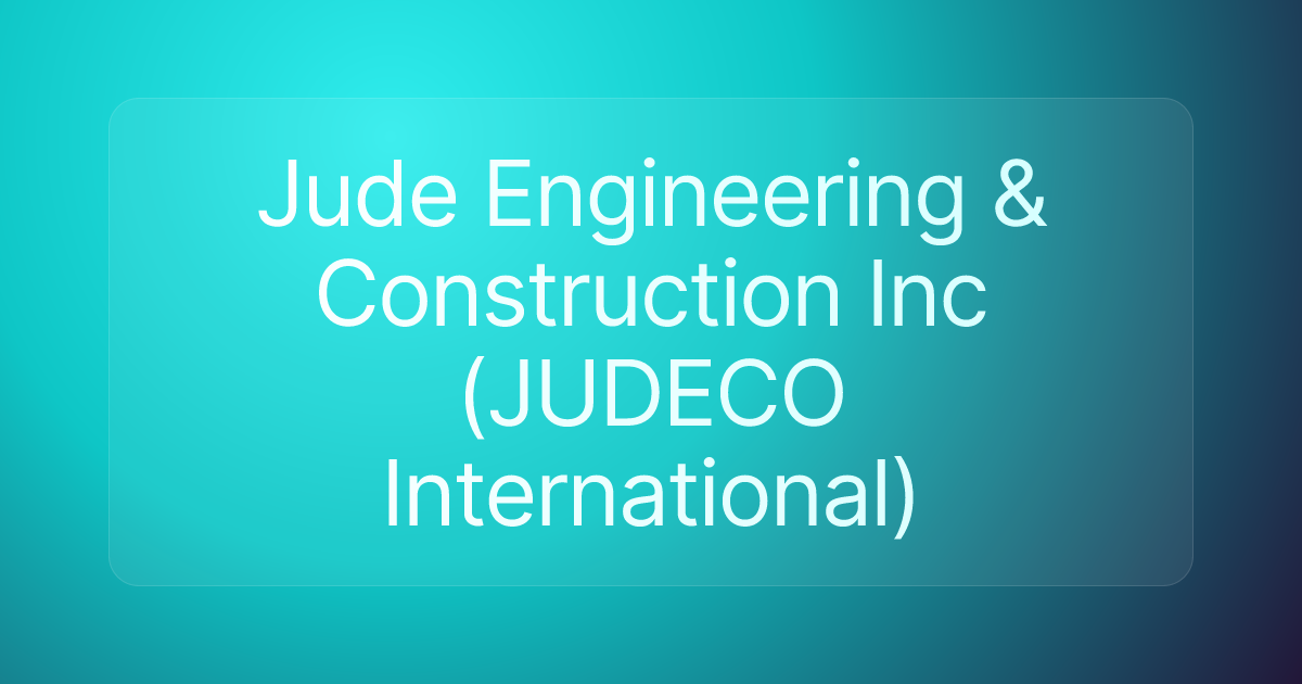 Jude Engineering & Construction Inc (JUDECO International)