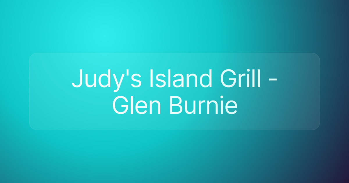 Judy's Island Grill - Glen Burnie