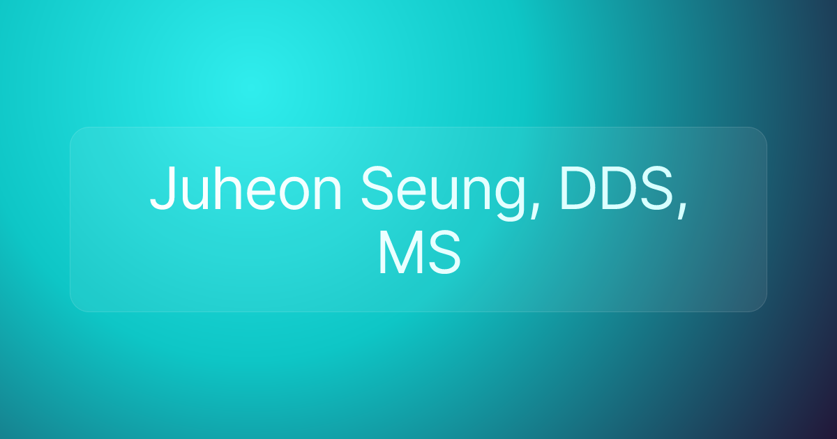 Juheon Seung, DDS, MS