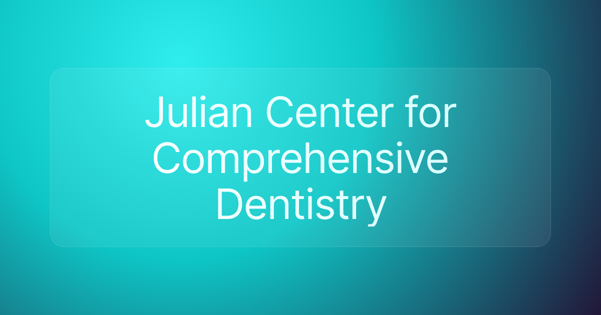 Julian Center for Comprehensive Dentistry