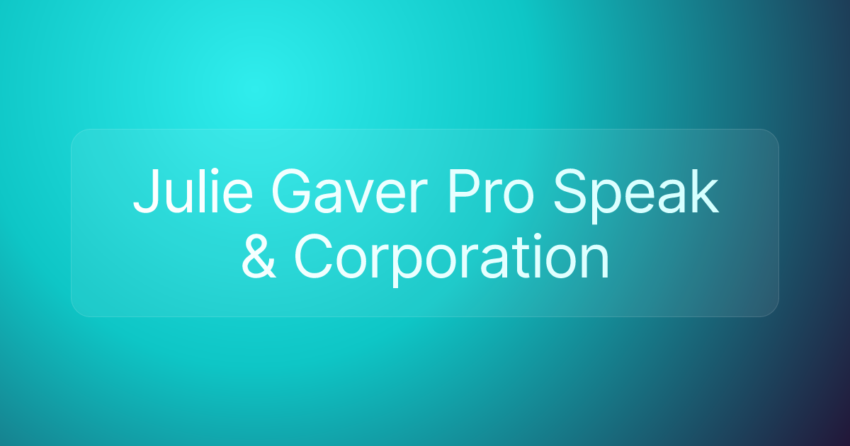 Julie Gaver Pro Speak & Corporation