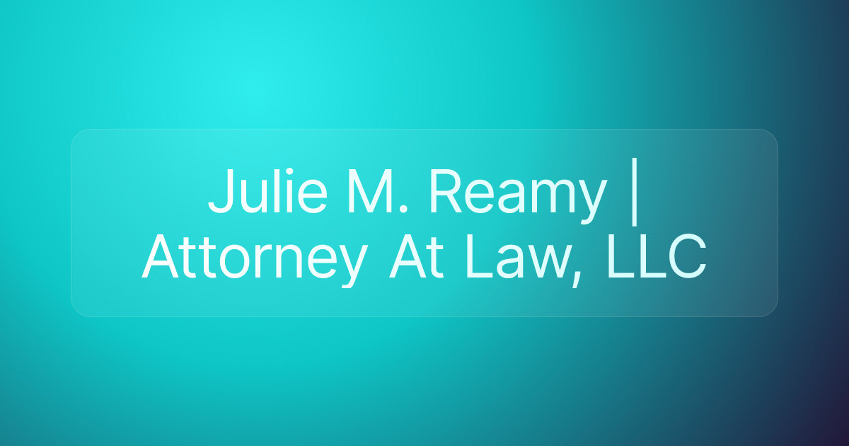 Julie M. Reamy | Attorney At Law, LLC