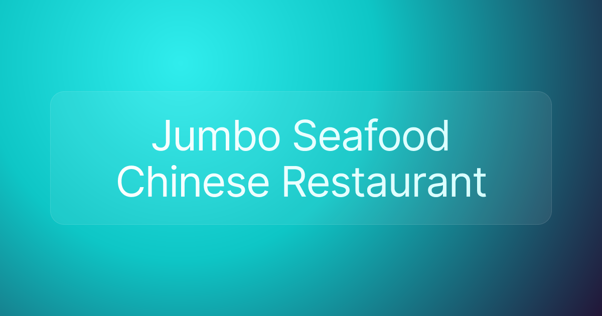 Jumbo Seafood Chinese Restaurant
