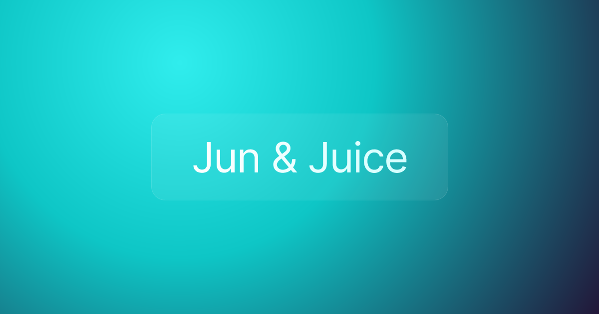 Jun & Juice