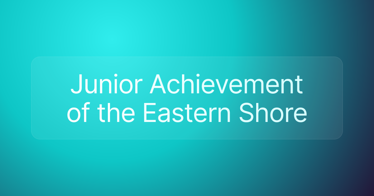 Junior Achievement of the Eastern Shore