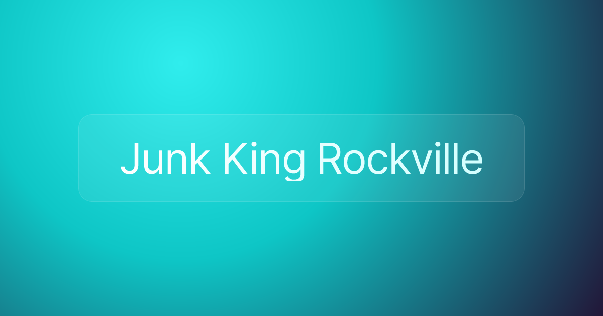 Junk King Rockville