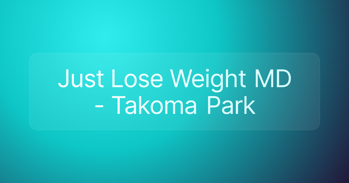 Just Lose Weight MD - Takoma Park