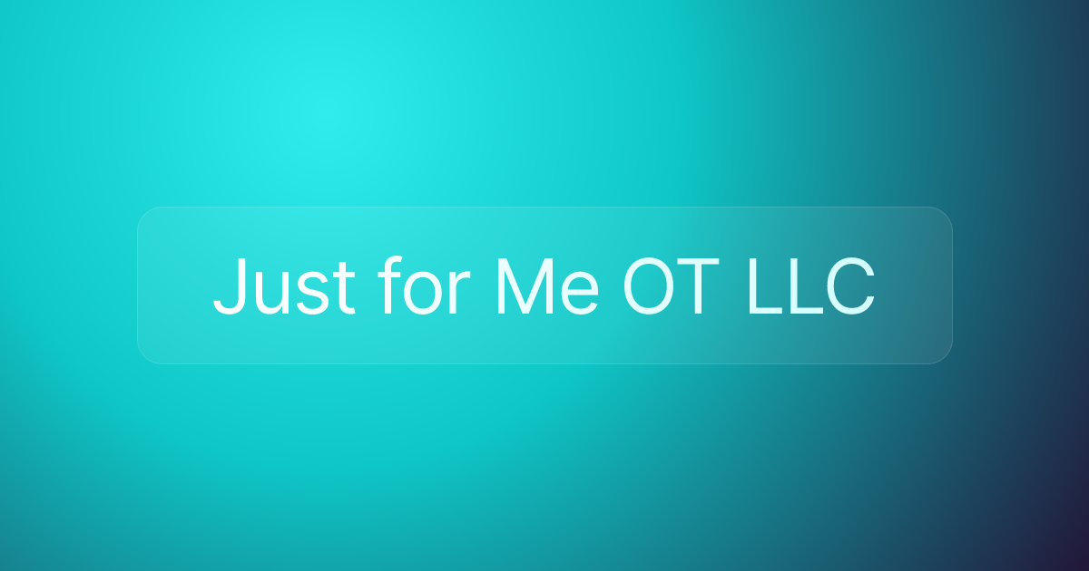 Just for Me OT LLC