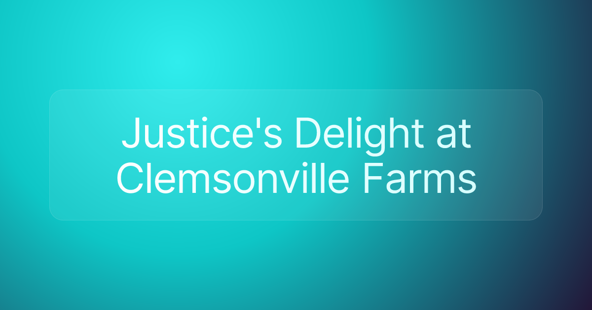 Justice's Delight at Clemsonville Farms