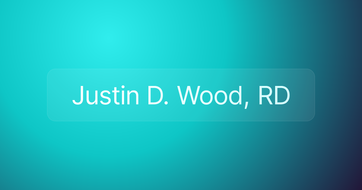 Justin D. Wood, RD