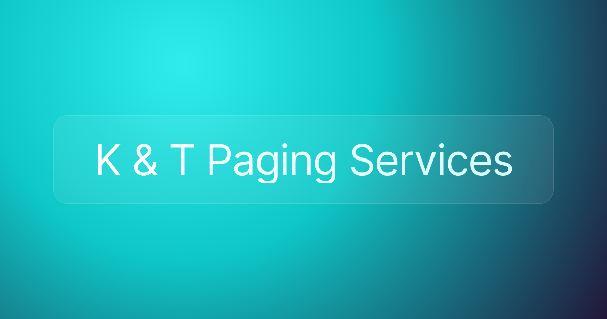 K & T Paging Services