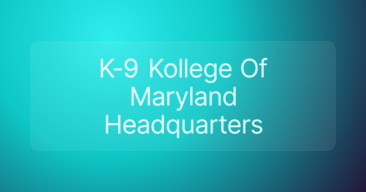 K-9 Kollege Of Maryland Headquarters