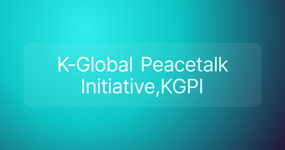 K-Global Peacetalk Initiative,KGPI