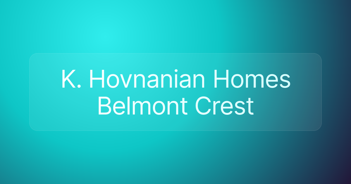 K. Hovnanian Homes Belmont Crest