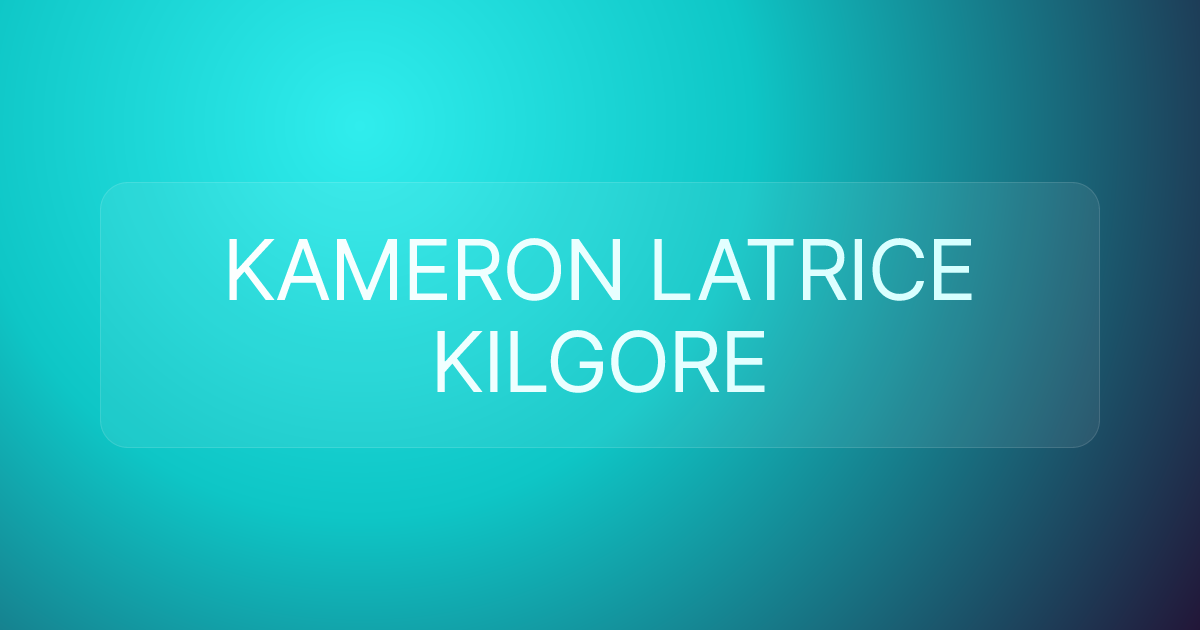 KAMERON LATRICE KILGORE