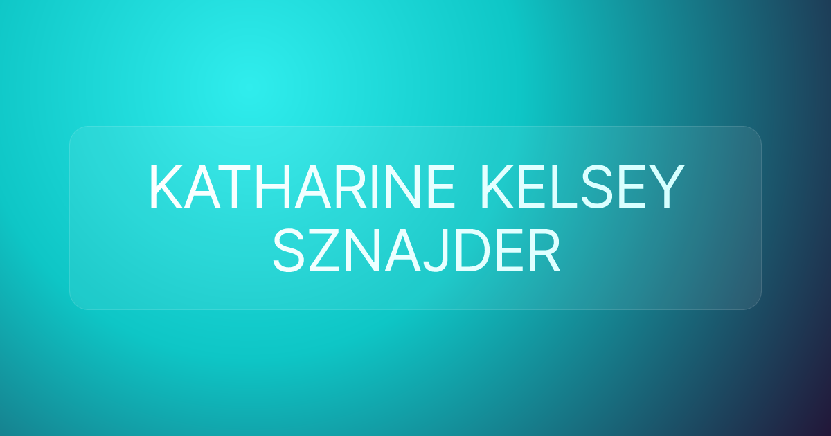 KATHARINE KELSEY SZNAJDER