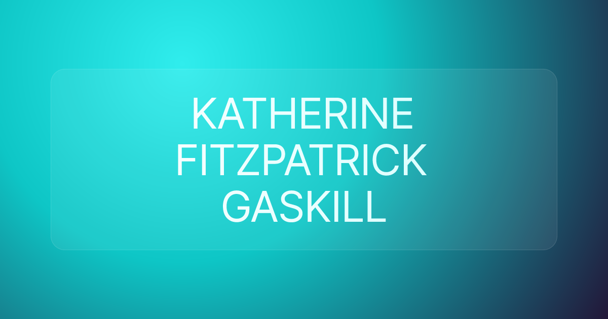 KATHERINE FITZPATRICK GASKILL