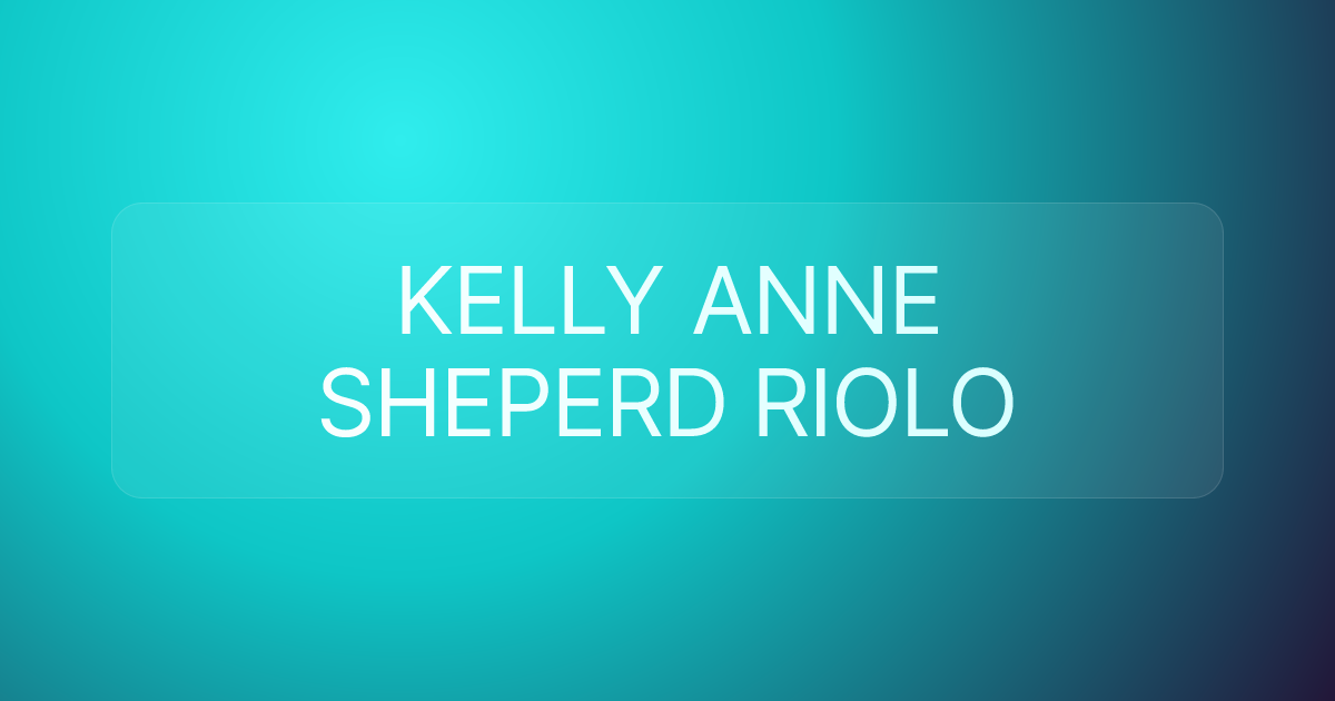 KELLY ANNE SHEPERD RIOLO