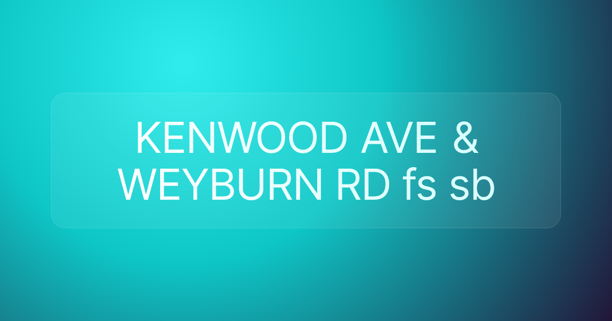 KENWOOD AVE & WEYBURN RD fs sb