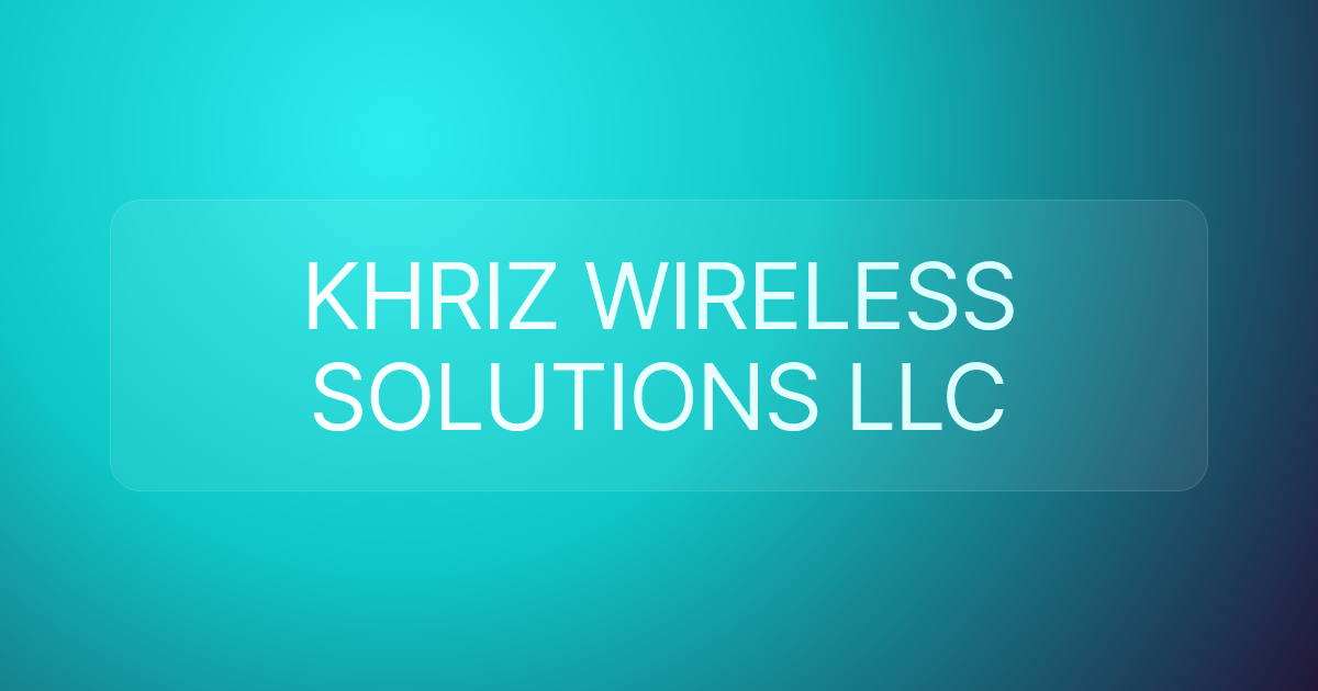 KHRIZ WIRELESS SOLUTIONS LLC
