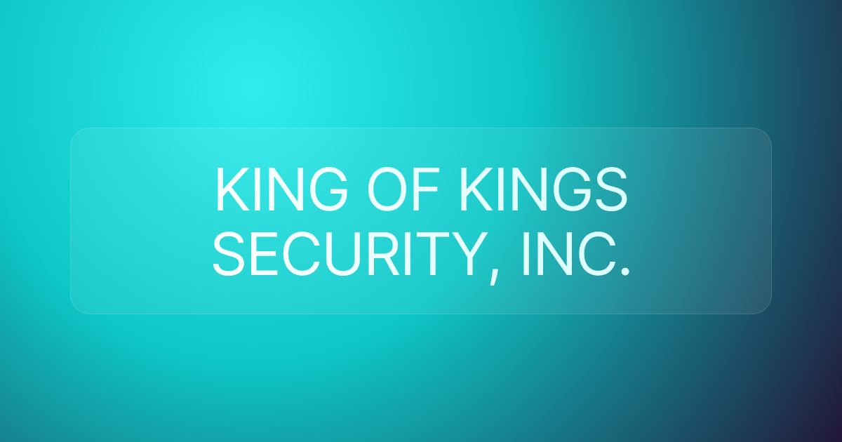 KING OF KINGS SECURITY, INC.