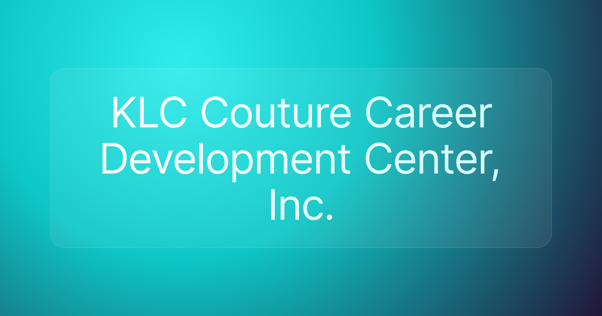 KLC Couture Career Development Center, Inc.