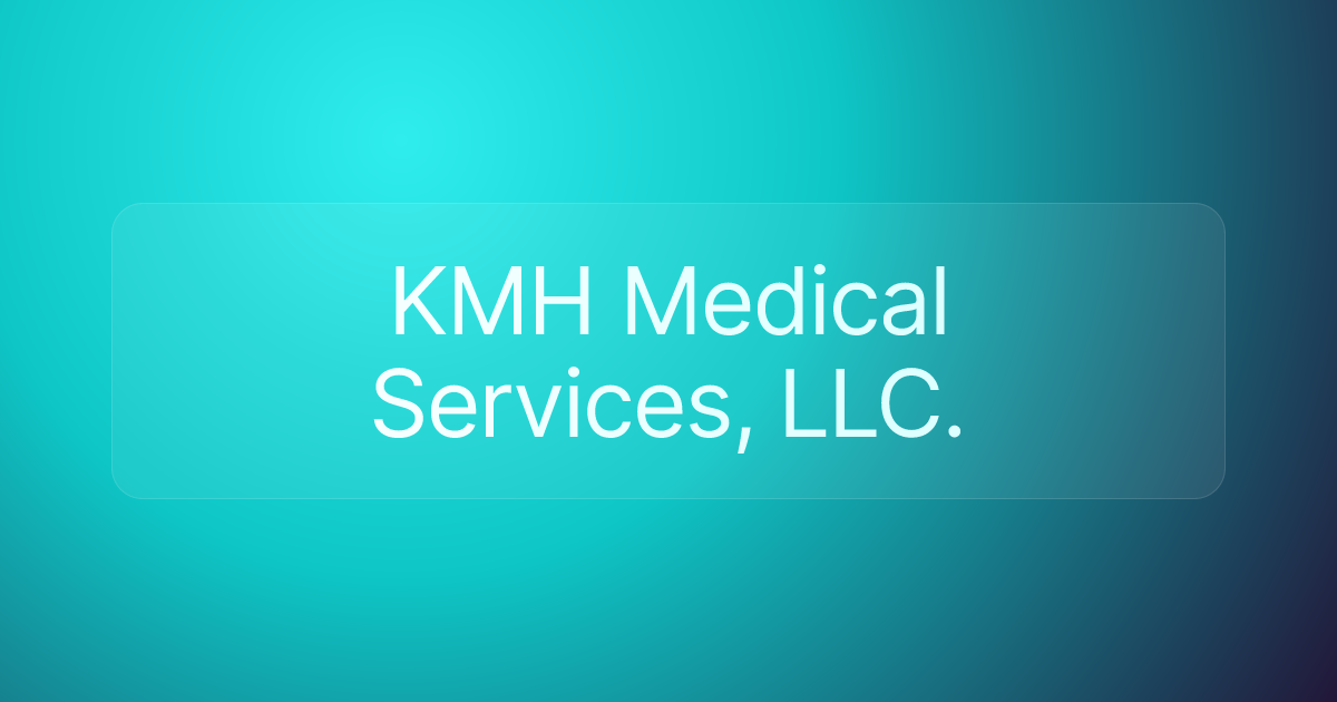 KMH Medical Services, LLC.