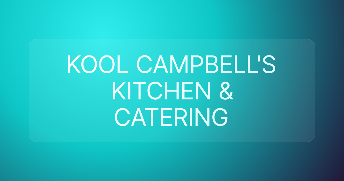 KOOL CAMPBELL'S KITCHEN & CATERING