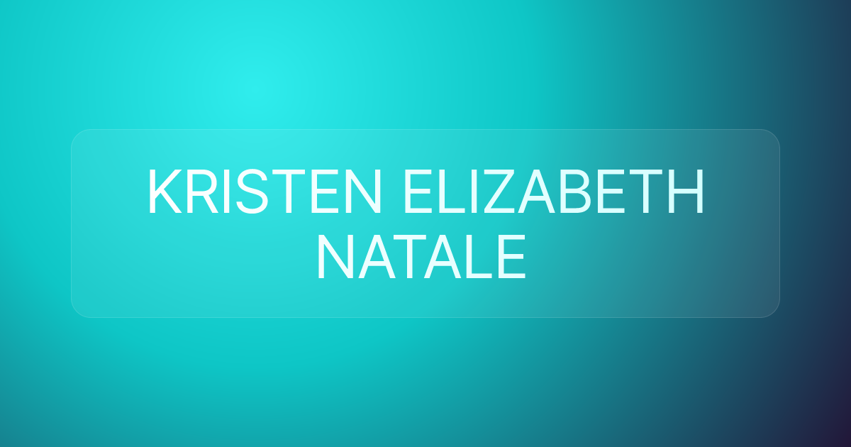 KRISTEN ELIZABETH NATALE