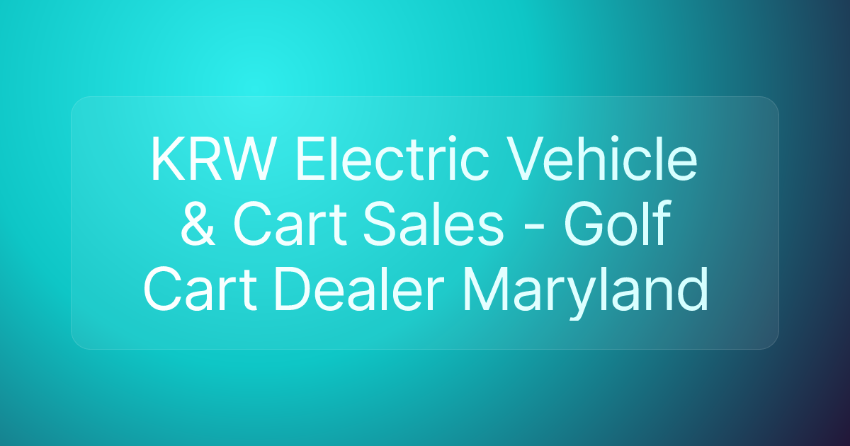 KRW Electric Vehicle & Cart Sales - Golf Cart Dealer Maryland