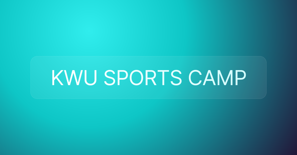 KWU SPORTS CAMP