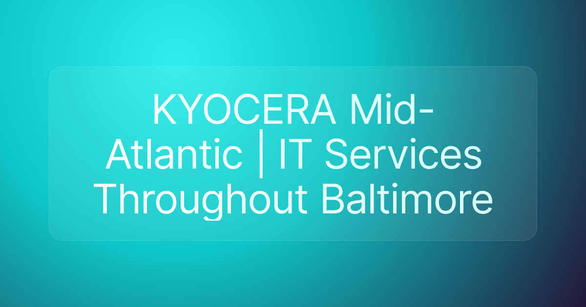 KYOCERA Mid-Atlantic | IT Services Throughout Baltimore