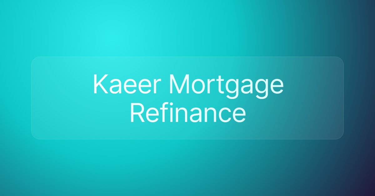 Kaeer Mortgage Refinance