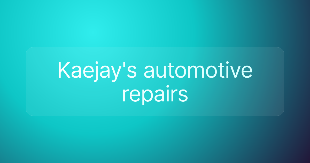 Kaejay's automotive repairs