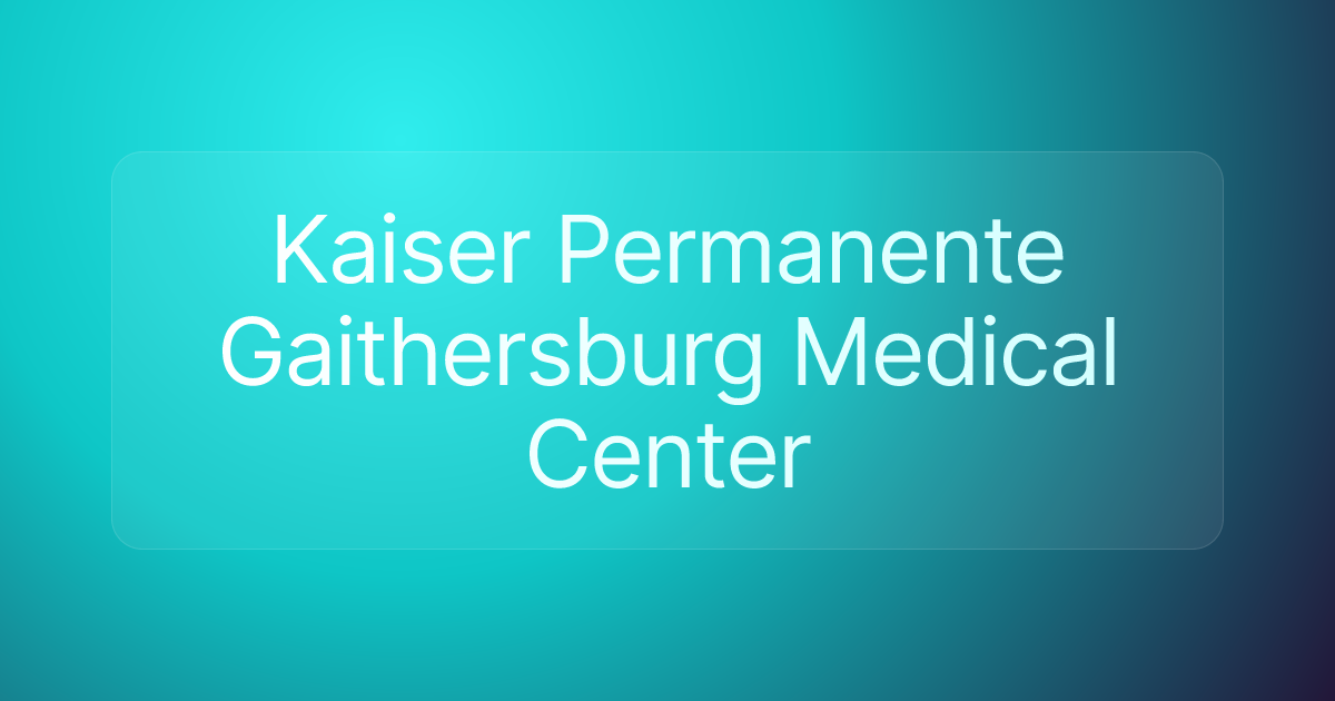 Kaiser Permanente Gaithersburg Medical Center